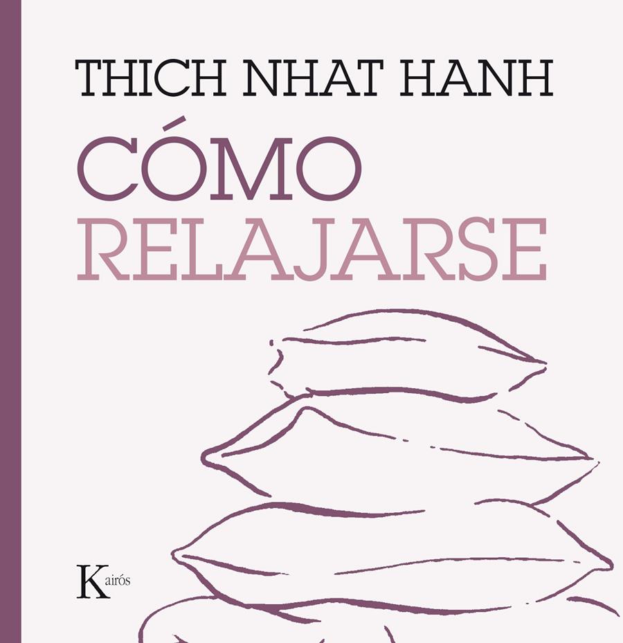 CÓMO RELAJARSE | 9788499885247 | HANH, THICH NHAT | Llibreria La Font de Mimir - Llibreria online Barcelona - Comprar llibres català i castellà