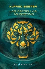 LAS ESTRELLAS, MI DESTINO | 9788416035953 | ALFRED BESTER | Llibreria La Font de Mimir - Llibreria online Barcelona - Comprar llibres català i castellà