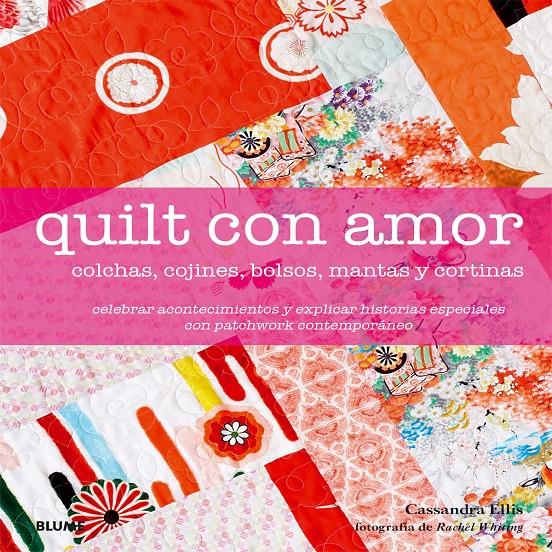 QUILT CON AMOR | 9788416138333 | ELLIS, CASSANDRA/WHITING, RACHEL | Llibreria La Font de Mimir - Llibreria online Barcelona - Comprar llibres català i castellà