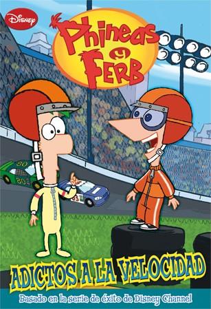 PHINEAS Y FERB. ADICTOS A LA VELOCIDAD | 9788499513799 | DISNEY | Llibreria La Font de Mimir - Llibreria online Barcelona - Comprar llibres català i castellà