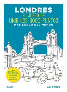 LONDRES. EL JUEGO DE UNIR LOS 3000 PUNTOS MÁS LARGO DEL MUNDO | 9788498019322 | DAKER, ABI | Llibreria La Font de Mimir - Llibreria online Barcelona - Comprar llibres català i castellà