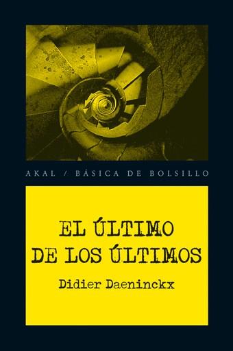 EL ULTIMO DE LOS ULTIMOS | 9788446028369 | DAENINCKX, DIDIER | Llibreria La Font de Mimir - Llibreria online Barcelona - Comprar llibres català i castellà