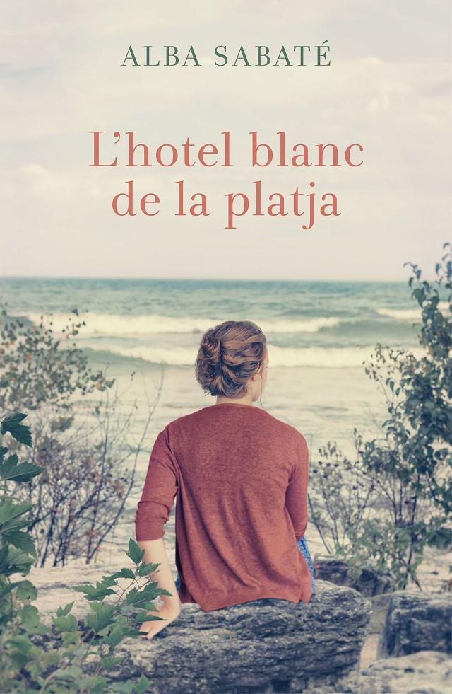 L'HOTEL BLANC DE LA PLATJA | 9788466420983 | ALBA SABATÉ VILLAGRASA | Llibreria La Font de Mimir - Llibreria online Barcelona - Comprar llibres català i castellà