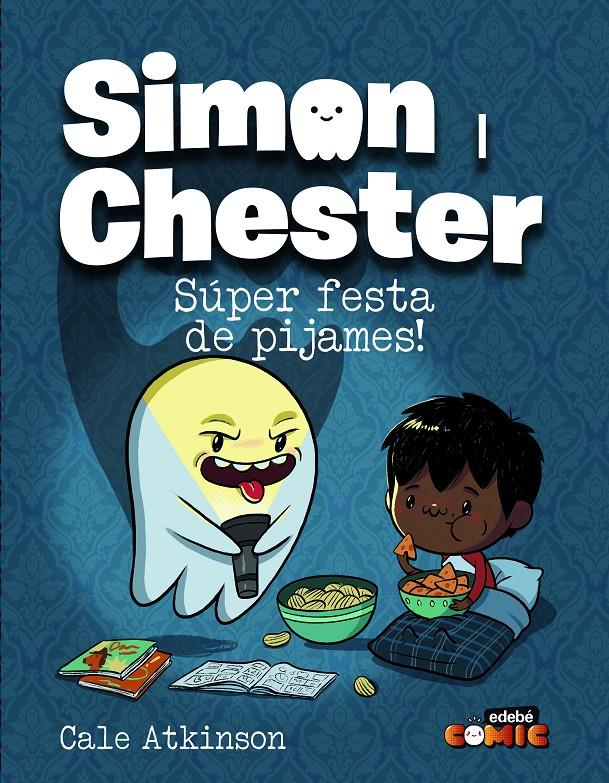 SIMON I CHESTER: SÚPER FESTA DE PIJAMES! | 9788468370569 | ATKINSON, CALE | Llibreria La Font de Mimir - Llibreria online Barcelona - Comprar llibres català i castellà