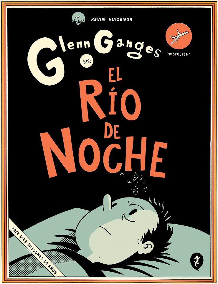 GLENN GANGES EN EL RÍO DE NOCHE | 9788416131716 | HUIZENGA, KEVIN | Llibreria La Font de Mimir - Llibreria online Barcelona - Comprar llibres català i castellà