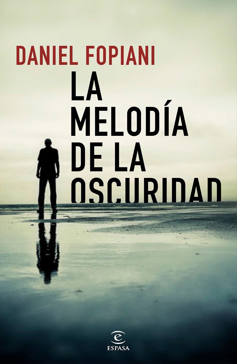 LA MELODÍA DE LA OSCURIDAD | 9788467054200 | FOPIANI, DANIEL | Llibreria La Font de Mimir - Llibreria online Barcelona - Comprar llibres català i castellà