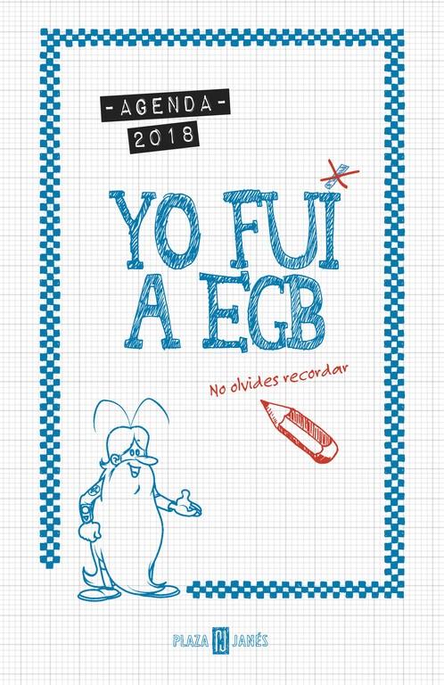 AGENDA 2018. YO FUI A EGB | 9788401019456 | JORGE DÍAZ/JAVIER IKAZ | Llibreria La Font de Mimir - Llibreria online Barcelona - Comprar llibres català i castellà