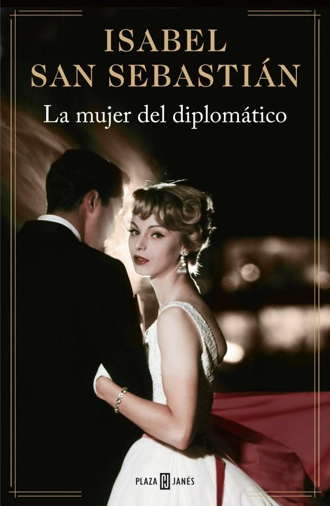 LA MUJER DEL DIPLOMÁTICO | 9788401343278 | SAN SEBASTIAN,ISABEL | Llibreria La Font de Mimir - Llibreria online Barcelona - Comprar llibres català i castellà