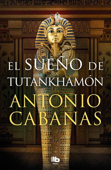 EL SUEÑO DE TUTANKHAMÓN | 9788413146232 | CABANAS, ANTONIO | Llibreria La Font de Mimir - Llibreria online Barcelona - Comprar llibres català i castellà