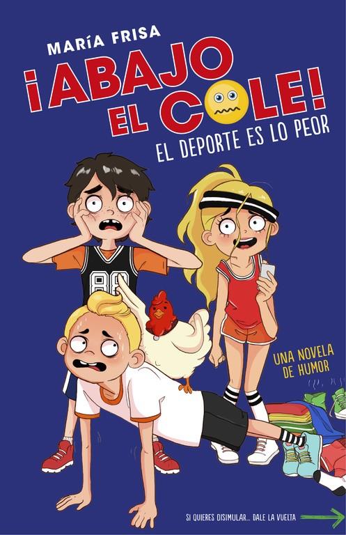 EL DEPORTE ES LO PEOR (¡ABAJO EL COLE! 2) | 9788420485959 | FRISA, MARIA | Llibreria La Font de Mimir - Llibreria online Barcelona - Comprar llibres català i castellà