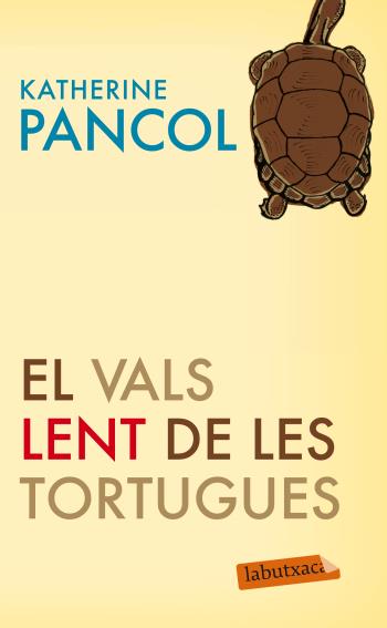 EL VALS LENT DE LES TORTUGUES | 9788499303925 | KATHERINE PANCOL | Llibreria La Font de Mimir - Llibreria online Barcelona - Comprar llibres català i castellà