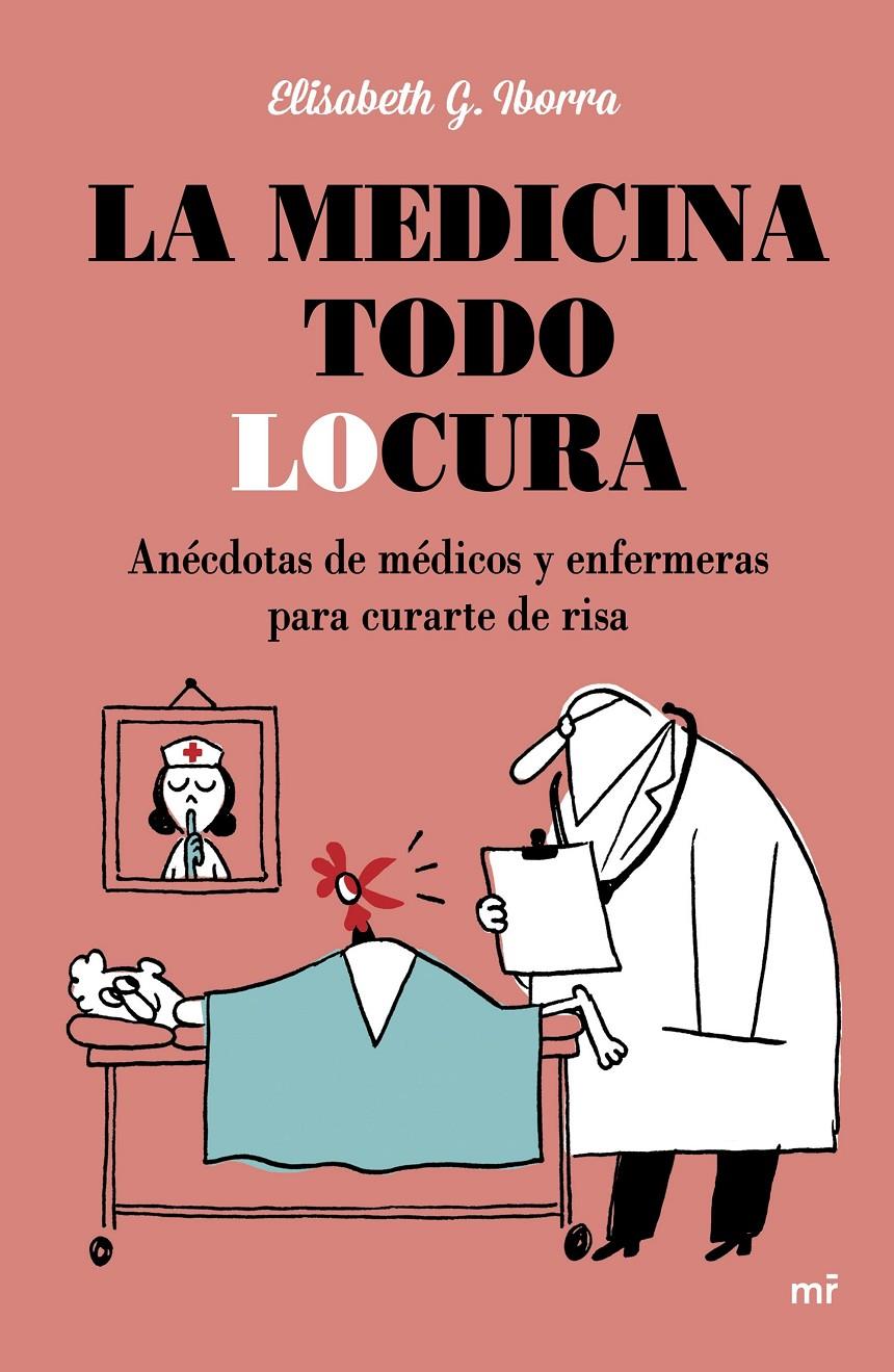 LA MEDICINA TODO LOCURA | 9788427042254 | ELISABETH G. IBORRA | Llibreria La Font de Mimir - Llibreria online Barcelona - Comprar llibres català i castellà