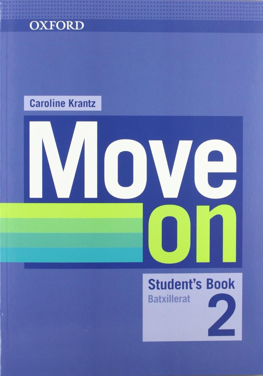 MOVE ON 2. STUDENT'S BOOK + ORAL SKILLS COMPANION (CATALAN) | 9780194746878 | KRANTZ, CAROLINE | Llibreria La Font de Mimir - Llibreria online Barcelona - Comprar llibres català i castellà