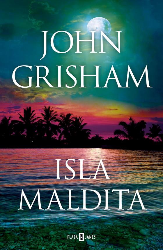 ISLA MALDITA (CAMINO ISLAND 3) | 9788401027925 | GRISHAM, JOHN | Llibreria La Font de Mimir - Llibreria online Barcelona - Comprar llibres català i castellà