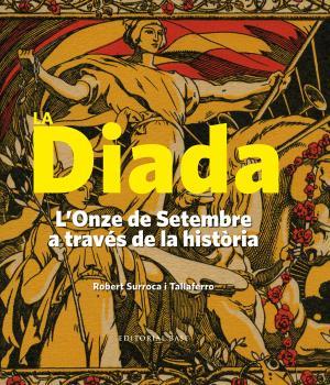 LA DIADA | 9788416587605 | SURROCA I TALLAFERRO, ROBERT | Llibreria La Font de Mimir - Llibreria online Barcelona - Comprar llibres català i castellà