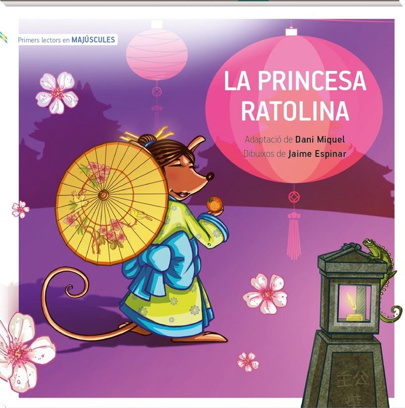 LA PRINCESA RATOLINA MAJÚSCULA | 9788419913203 | MIQUEL ANTICH, DANI | Llibreria La Font de Mimir - Llibreria online Barcelona - Comprar llibres català i castellà