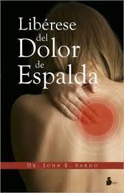 LIBERESE DEL DOLOR DE ESPALDA | 9788478087464 | SARNO,JOHN E | Llibreria La Font de Mimir - Llibreria online Barcelona - Comprar llibres català i castellà