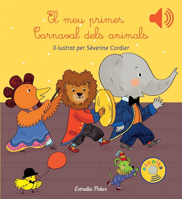 EL MEU PRIMER CARNAVAL DELS ANIMALS | 9788416519613 | SEVERINE CORDIER | Llibreria La Font de Mimir - Llibreria online Barcelona - Comprar llibres català i castellà