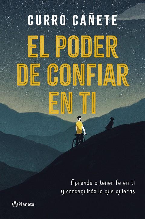 EL PODER DE CONFIAR EN TI | 9788408205630 | CAÑETE, CURRO | Llibreria La Font de Mimir - Llibreria online Barcelona - Comprar llibres català i castellà