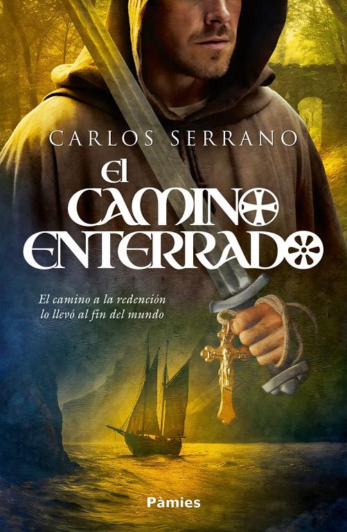 EL CAMINO ENTERRADO | 9788419301857 | SERRANO, CARLOS | Llibreria La Font de Mimir - Llibreria online Barcelona - Comprar llibres català i castellà