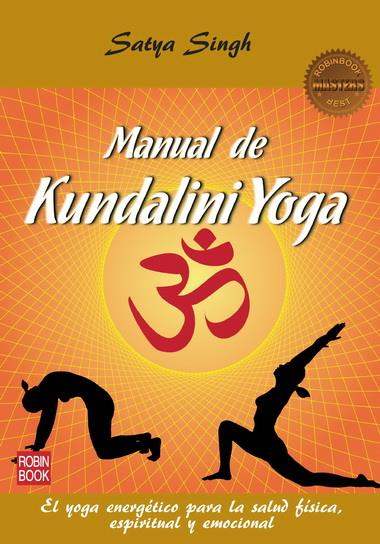 MANUAL DE KUNDALINI YOGA (MASTERS) | 9788499172583 | SINGH, SATYA | Llibreria La Font de Mimir - Llibreria online Barcelona - Comprar llibres català i castellà