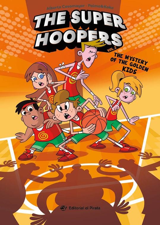 THE SUPER HOOPERS 2 - THE MYSTERY OF THE GOLDEN KIDS | 9788419898210 | CASAMAYOR, ALBERTO | Llibreria La Font de Mimir - Llibreria online Barcelona - Comprar llibres català i castellà