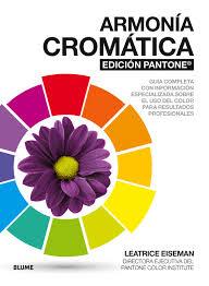 ARMONÍA CROMÁTICA. EDICIÓN PANTONE ® | 9788416965960 | EISEMAN, LEATRICE | Llibreria La Font de Mimir - Llibreria online Barcelona - Comprar llibres català i castellà