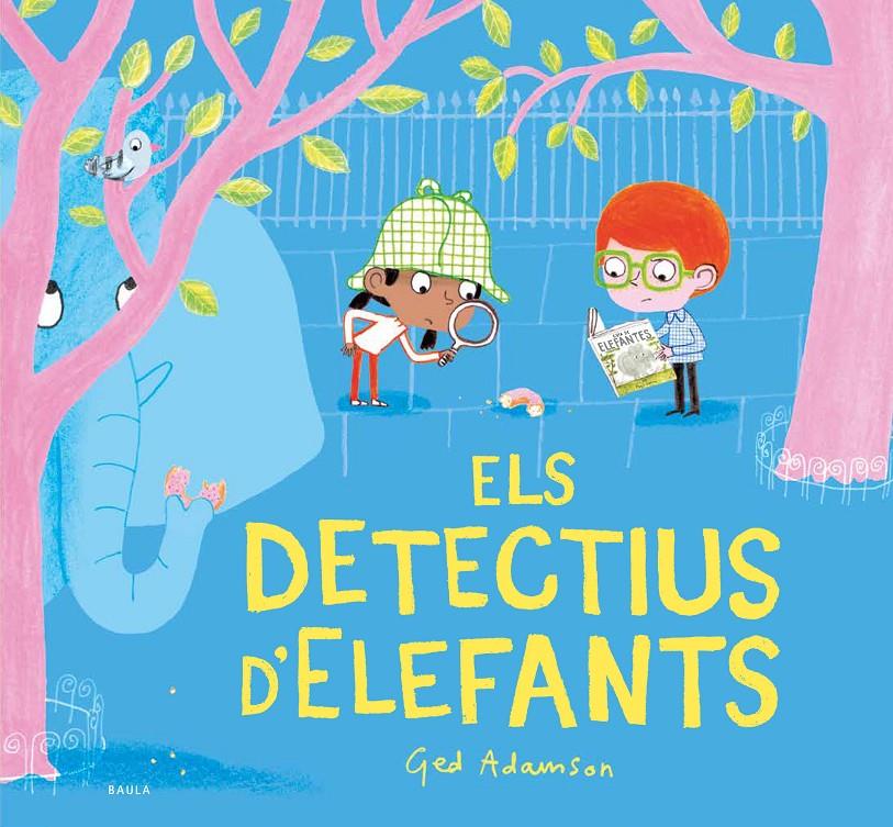 ELS DETECTIUS D'ELEFANTS | 9788447948819 | ADAMSON, GED | Llibreria La Font de Mimir - Llibreria online Barcelona - Comprar llibres català i castellà