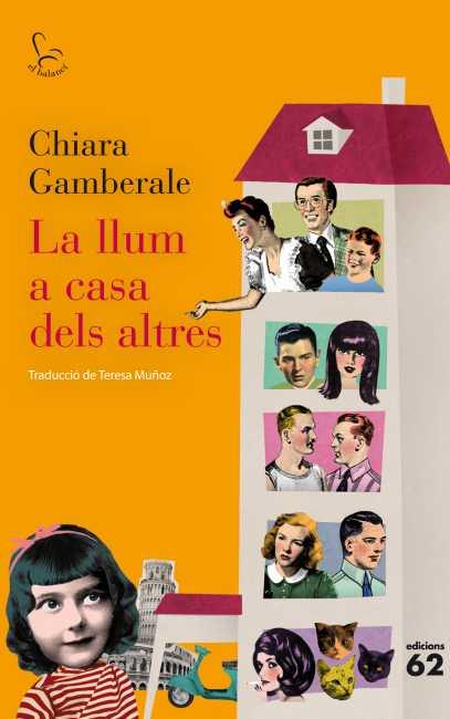 LA LLUM A CASA DELS ALTRES | 9788429769425 | CHIARA GAMBERALE | Llibreria La Font de Mimir - Llibreria online Barcelona - Comprar llibres català i castellà