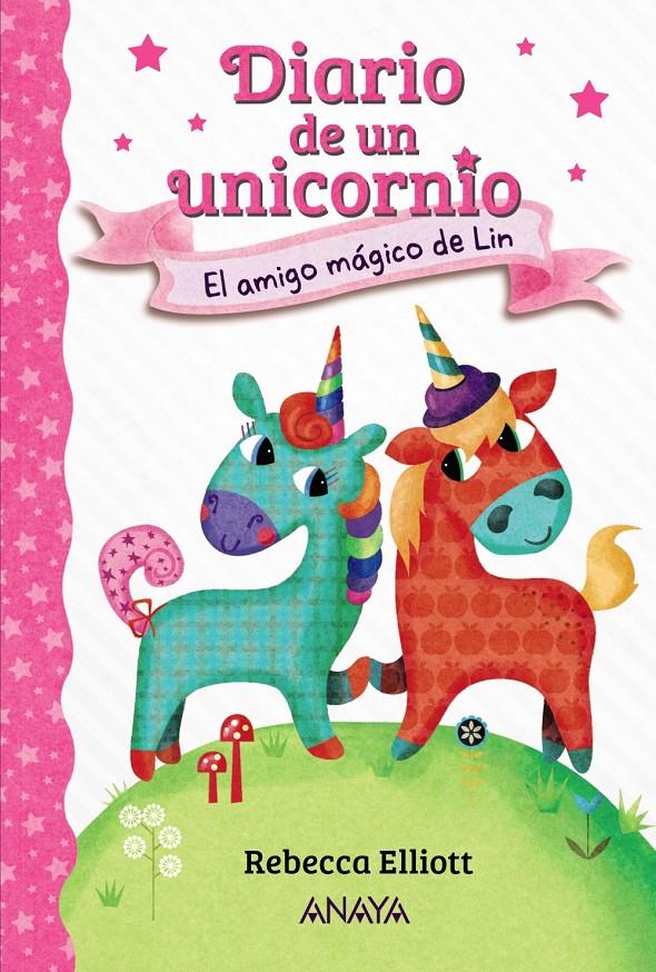 DIARIO DE UN UNICORNIO 1. EL AMIGO MÁGICO DE LIN | 9788469875612 | ELLIOTT, REBECCA | Llibreria La Font de Mimir - Llibreria online Barcelona - Comprar llibres català i castellà