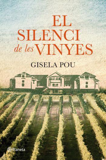 EL SILENCI DE LES VINYES | 9788497082310 | GISELA POU | Llibreria La Font de Mimir - Llibreria online Barcelona - Comprar llibres català i castellà