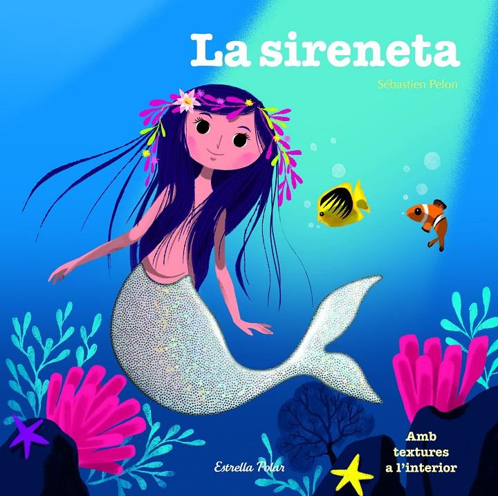 LA SIRENETA | 9788490579480 | ÉDITIONS MILAN | Llibreria La Font de Mimir - Llibreria online Barcelona - Comprar llibres català i castellà