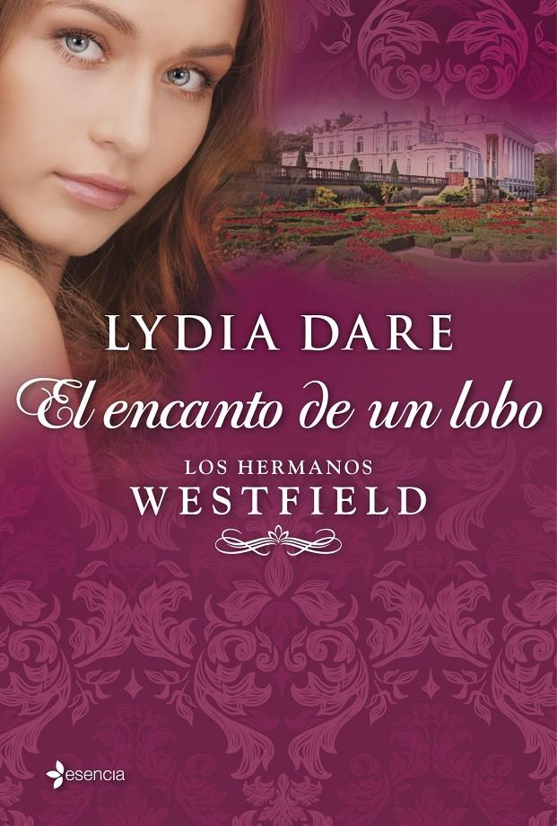 LOS HERMANOS WESTFIELD. EL ENCANTO DE UN LOBO | 9788408109860 | LYDIA DARE | Llibreria La Font de Mimir - Llibreria online Barcelona - Comprar llibres català i castellà