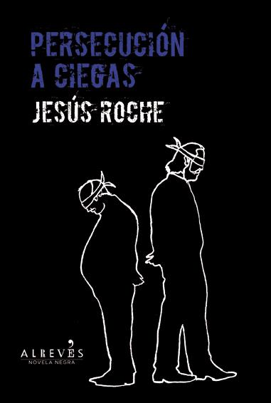 PERSECUCIÓN A CIEGAS | 9788415900191 | ROCHE, JESÚS | Llibreria La Font de Mimir - Llibreria online Barcelona - Comprar llibres català i castellà