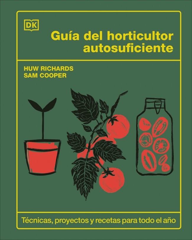 GUÍA DEL HORTICULTOR AUTOSUFICIENTE | 9780241736913 | RICHARDS, HUW/COOPER, SAM | Llibreria La Font de Mimir - Llibreria online Barcelona - Comprar llibres català i castellà