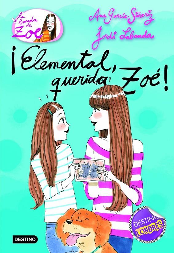 LA BANDA DE ZOÉ 2. ¡ELEMENTAL, QUERIDA ZOÉ! | 9788408100614 | ANA GARCÍA-SIÑERIZ, JORDI LABANDA | Llibreria La Font de Mimir - Llibreria online Barcelona - Comprar llibres català i castellà