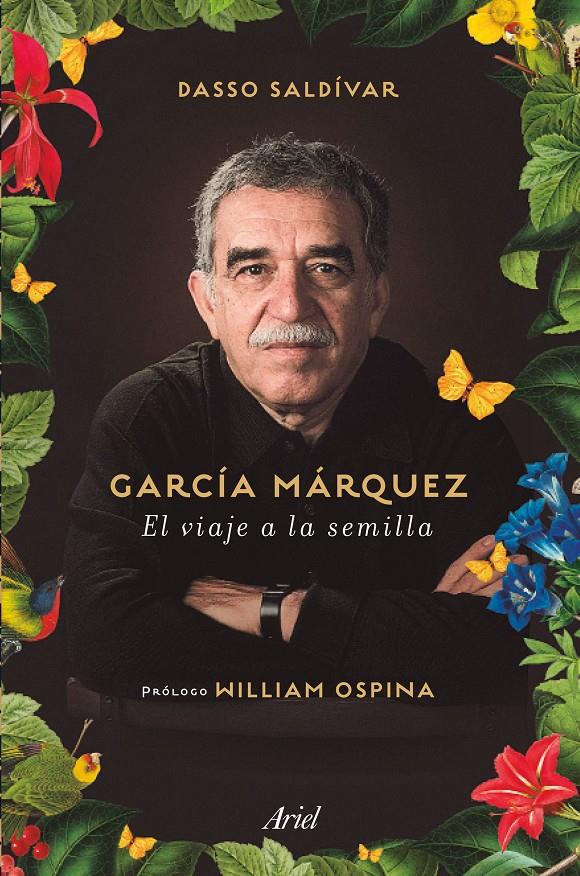 GARCÍA MÁRQUEZ. EL VIAJE A LA SEMILLA | 9788434423244 | SALDÍVAR, DASSO | Llibreria La Font de Mimir - Llibreria online Barcelona - Comprar llibres català i castellà