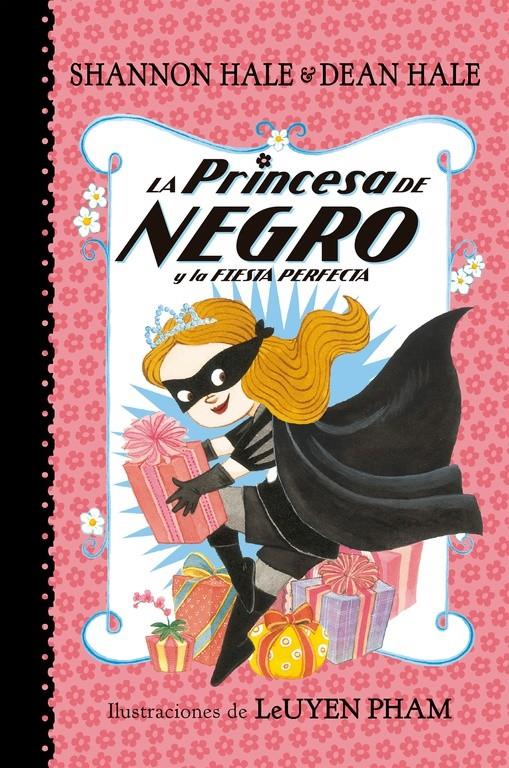 LA PRINCESA DE NEGRO Y LA FIESTA PERFECTA | 9788448847418 | HALE, SHANNON/HALE, DEAN | Llibreria La Font de Mimir - Llibreria online Barcelona - Comprar llibres català i castellà