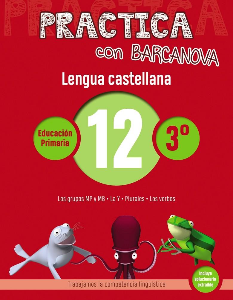 PRACTICA CON BARCANOVA. LENGUA CASTELLANA 12 | 9788448945374 | CAMPS, MONTSE/SERRA, LLUÏSA | Llibreria La Font de Mimir - Llibreria online Barcelona - Comprar llibres català i castellà