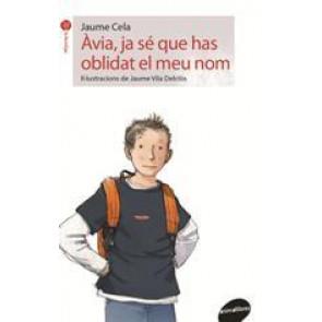 ÀVIA, JA SÉ QUE HAS OBLIDAT EL MEU NOM | 9788416844180 | CELA OLLÉ, JAUME | Llibreria La Font de Mimir - Llibreria online Barcelona - Comprar llibres català i castellà