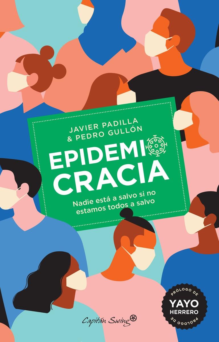 EPIDEMIOCRACIA | 9788412197945 | GULLÓN TOSÍO, PEDRO /PADILLA, JAVIER | Llibreria La Font de Mimir - Llibreria online Barcelona - Comprar llibres català i castellà