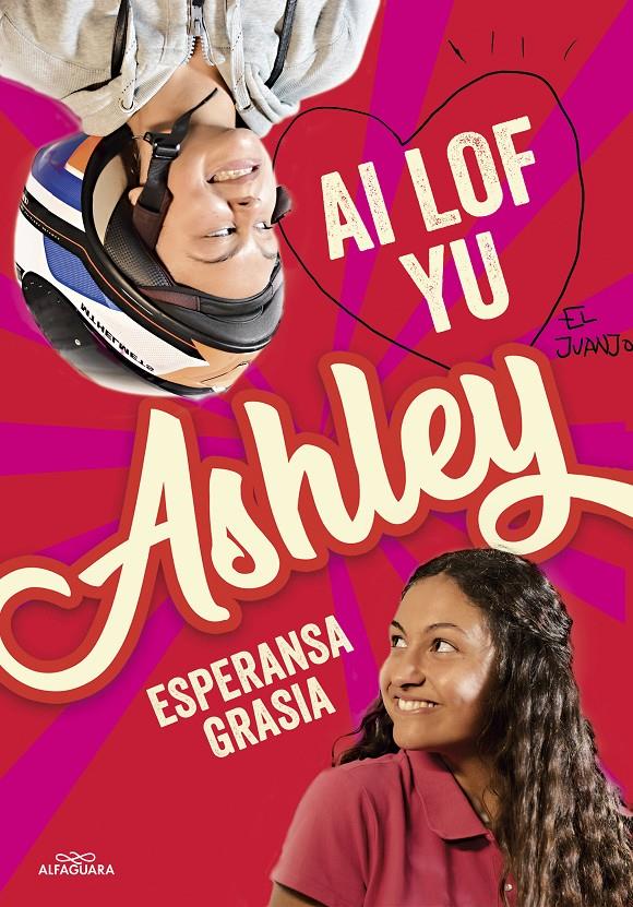 I LOVE YOU, ASHLEY | 9788420459899 | GRASIA, ESPERANSA | Llibreria La Font de Mimir - Llibreria online Barcelona - Comprar llibres català i castellà