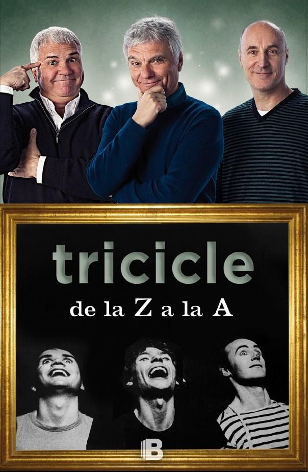 TRICICLE DE LA Z A LA A | 9788466657112 | TRICICLE | Llibreria La Font de Mimir - Llibreria online Barcelona - Comprar llibres català i castellà