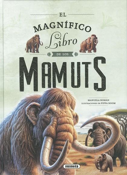 EL MAGNIFICO LIBRO DE LOS MAMUTS | 9788411968348 | ROMÁN, MANUELA | Llibreria La Font de Mimir - Llibreria online Barcelona - Comprar llibres català i castellà