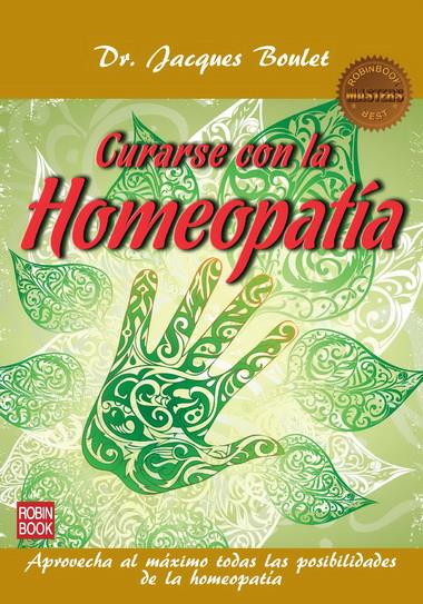 CURARSE CON LA HOMEOPATÍA | 9788499171524 | BOULET, JACQUES | Llibreria La Font de Mimir - Llibreria online Barcelona - Comprar llibres català i castellà