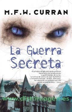 GUERRA SECRETA, LA | 9788498006209 | CURRAN, M.F.W. | Llibreria La Font de Mimir - Llibreria online Barcelona - Comprar llibres català i castellà