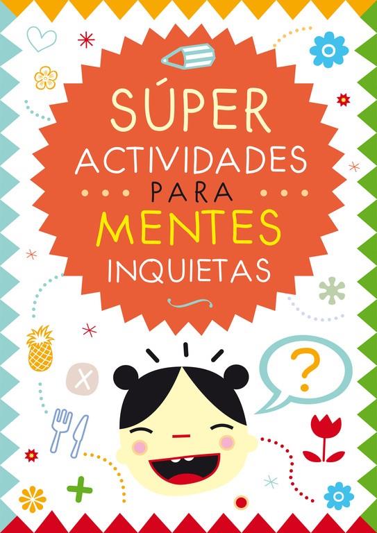 SÚPER ACTIVIDADES PARA MENTES INQUIETAS | 9788401907357 | RAMOS CARDONA,ARACELI | Llibreria La Font de Mimir - Llibreria online Barcelona - Comprar llibres català i castellà