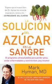 LA SOLUCIÓN DEL AZÚCAR EN LA SANGRE | 9788403015227 | HYMAN,MARK | Llibreria La Font de Mimir - Llibreria online Barcelona - Comprar llibres català i castellà