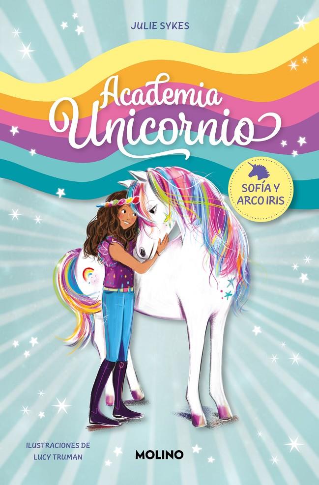 ACADEMIA UNICORNIO 1 - SOFÍA Y ARCO IRIS | 9788427237254 | SYKES, JULIE | Llibreria La Font de Mimir - Llibreria online Barcelona - Comprar llibres català i castellà