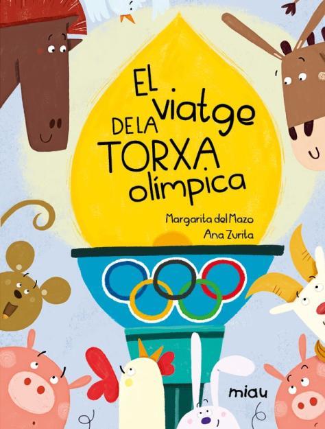 EL VIATGE DE LA TORXA OLÍMPICA | 9788418753619 | DEL MAZO, MARGARITA | Llibreria La Font de Mimir - Llibreria online Barcelona - Comprar llibres català i castellà